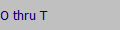 O thru T