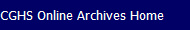 CGHS Online Archives Home