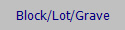 Block/Lot/Grave