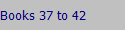 Books 37 to 42