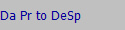 Da Pr to DeSp