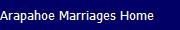 Arapahoe Marriages Home