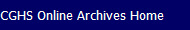 CGHS Online Archives Home