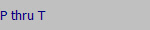 P thru T
