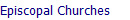 Episcopal Churches